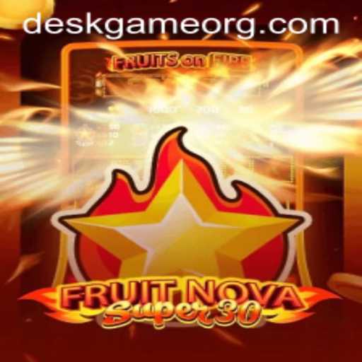 Discovering FruitrNovaSupe30: The New DeskGame Phenomenon